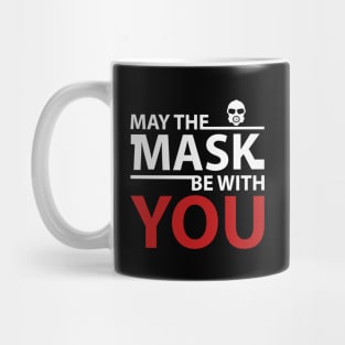 May The mask be with you Mug